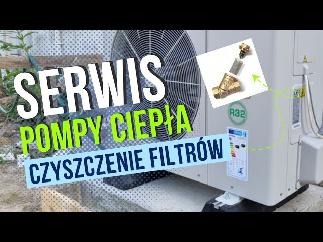 Serwis POMPY CIEPŁA czyszczenie filtrów i wymienników.